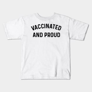 Vaccinated and Proud coronavirus Kids T-Shirt